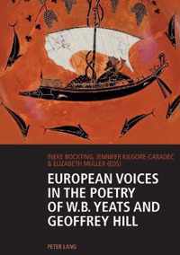 European Voices in the Poetry of W.B. Yeats and Geoffrey Hill