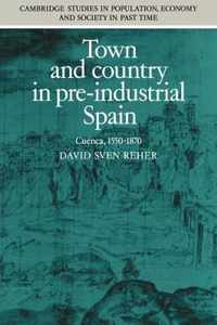 Town And Country In Pre-Industrial Spain