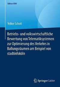 Betriebs und volkswirtschaftliche Bewertung von Telematiksystemen zur Optimieru