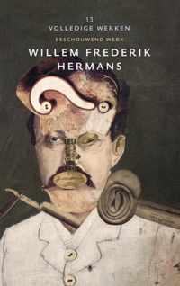 Volledige werken van W.F. Hermans 13 -   Volledige werken 13