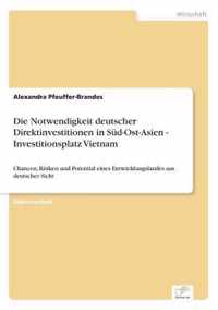 Die Notwendigkeit deutscher Direktinvestitionen in Sud-Ost-Asien - Investitionsplatz Vietnam