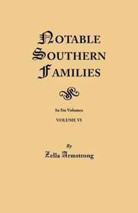 Notable Southern Families. Volume VI