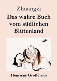 Das wahre Buch vom sudlichen Blutenland (Grossdruck)