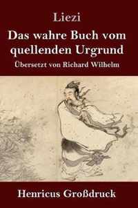 Das wahre Buch vom quellenden Urgrund (Grossdruck)