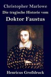 Die tragische Historie vom Doktor Faustus (Grossdruck)