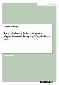 Sprachfoerderung bei erwachsenen Migrantinnen im Lehrgang Pflegehelferin SRK