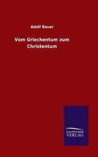 Vom Griechentum zum Christentum