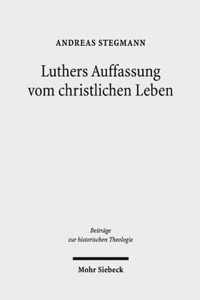 Luthers Auffassung vom christlichen Leben