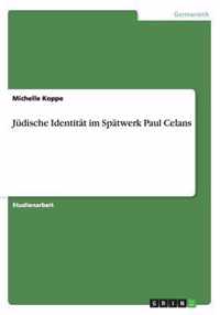 Judische Identitat im Spatwerk Paul Celans