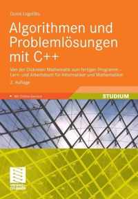 Algorithmen Und Problemlsungen Mit C++: Von Der Diskreten Mathematik Zum Fertigen Programm - Lern- Und Arbeitsbuch Fr Informatiker Und Mathematiker