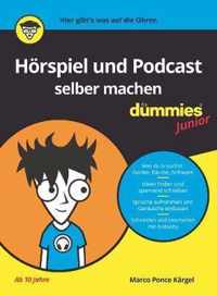 Hörspiel und Podcast selber machen für Dummies Junior
