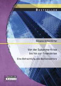 Von der Subprime-Krise bis hin zur Finanzkrise