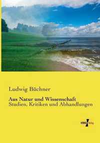 Aus Natur und Wissenschaft