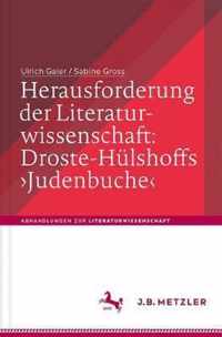 Herausforderung der Literaturwissenschaft Droste Huelshoffs Judenbuche