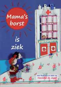 Mama&apos;s borst is ziek - Hanneke de Jager - Hardcover (9789079875344)