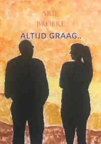 Altijd graag.. - Arie Broere - Paperback (9789464486902)