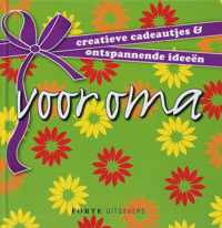 Voor oma - creatieve cadeautjes en ontspannende