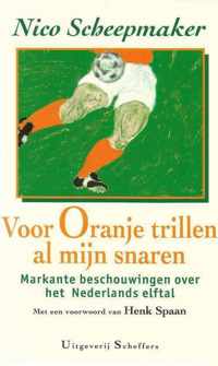 Voor Oranje trillen al mijn snaren