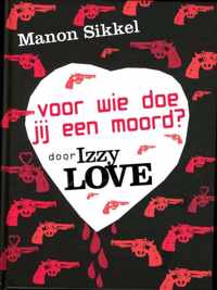 Voor wie doe jij een moord? door IzzyLove