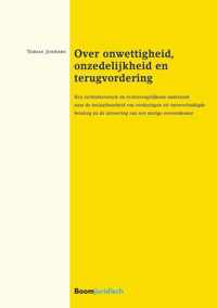 Over onwettigheid, onzedelijkheid en terugvorderingnietigheid en terugvordering