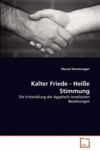 Kalter Friede - Heisse Stimmung