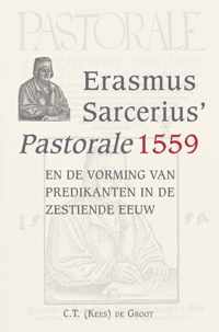 Erasmus Sarcerius' Pastorale (1559)en de vorming van predikanten in de zestiende eeuw