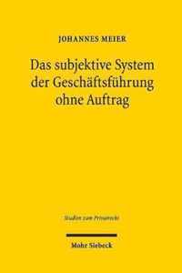 Das subjektive System der Geschaftsfuhrung ohne Auftrag