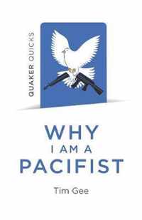 Quaker Quicks  Why I am a Pacifist  A call for a more nonviolent world