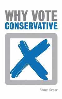Why Vote Conservative?