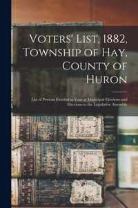 Voters' List, 1882, Township of Hay, County of Huron