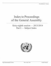 Index to proceedings of the General Assembly: sixty-eighth session - 2013/2014, Part 1