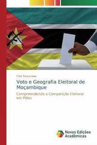 Voto e Geografia Eleitoral de Mocambique