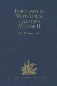Europeans in West Africa, 1540-1560: Volume II: Documents to Illustrate the Nature and Scope of Portuguese Enterprise in West Africa, the Abortive Att