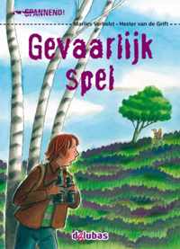 Spannend  -   Gevaarlijk spel