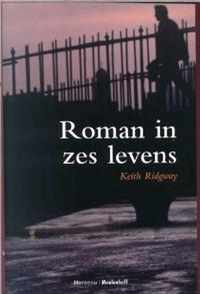 Een roman in zes levens