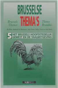 Brusselse thema's - Het Brussels Hoofdstedelijk gewest en de taalwetgeving