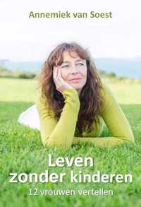 Leven zonder kinderen - Annemiek van Soest - Paperback (9789065232939)