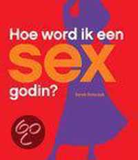 Hoe Word Ik Een Sexgodin