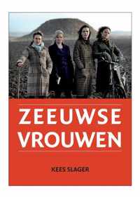 Zeeuwse Vrouwen - K. Slager - Paperback (9789079875023)