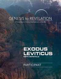 Genesis to Revelation: Exodus, Leviticus Participant Book: A Comprehensive Verse-By-Verse Exploration of the Bible