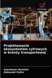 Projektowanie ekosystemow cyfrowych w brany transportowej