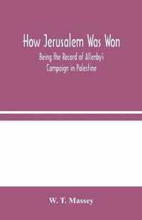 How Jerusalem Was Won