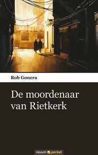 De moordenaar van Rietkerk