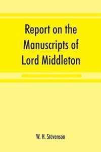 Report on the manuscripts of Lord Middleton
