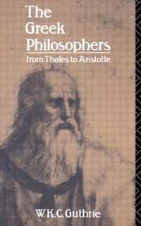 The Greek Philosophers: From Thales to Aristotle