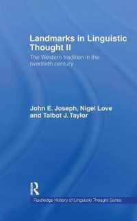 Landmarks in Linguistic Thought Volume II
