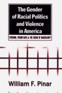 The Gender of Racial Politics and Violence in America