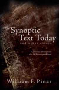 The Synoptic Text Today and Other Essays