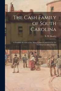 The Cash Family of South Carolina