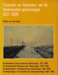 FinanciÃ«n en financiers van de Nederlandse spoorwegen 1837-1890 [Luxe uitgave]